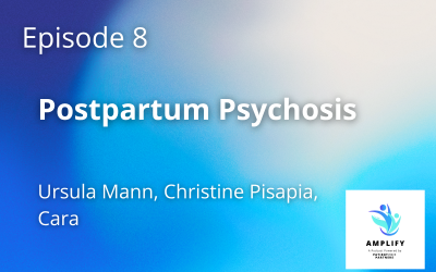 Postpartum Psychosis: Cara’s Story of Crisis, Care, and Recovery