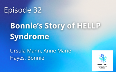 When Pregnancy Suddenly Becomes Life-Threatening: Bonnie’s Story of HELLP Syndrome